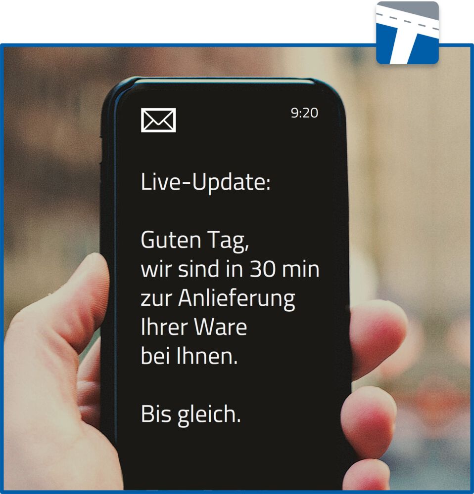Kundenavisierung kurz vor Eintreffen der Lieferung